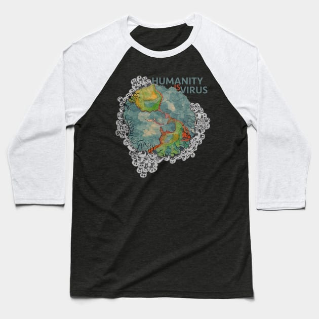 Humanity is a virus Baseball T-Shirt by ruta13art